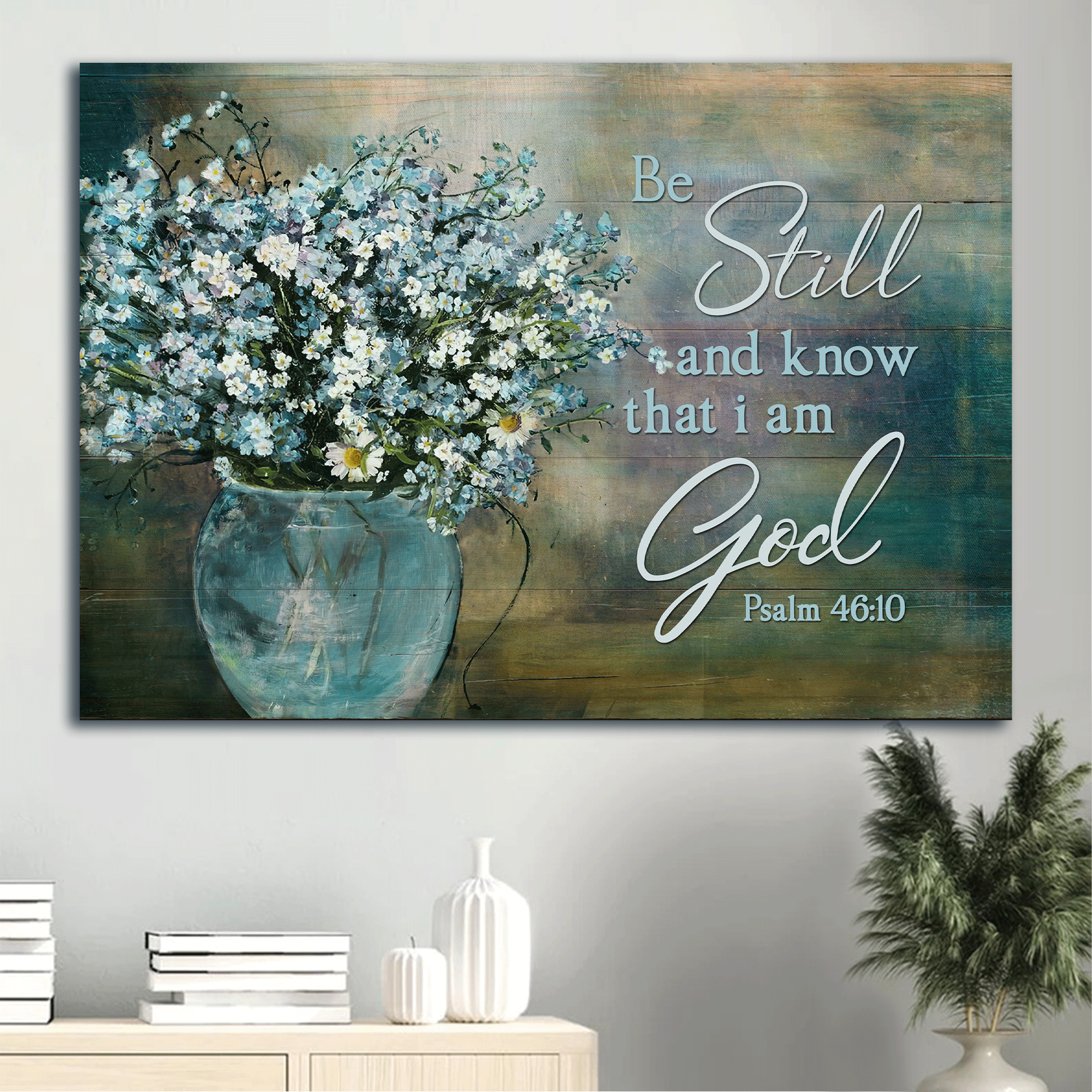 Jesus Landscape Canvas - Blue flower, Lovely daisy, Bible verse Landscape Canvas - Gift For Christian - Be still and know that I am God Landscape Canvas