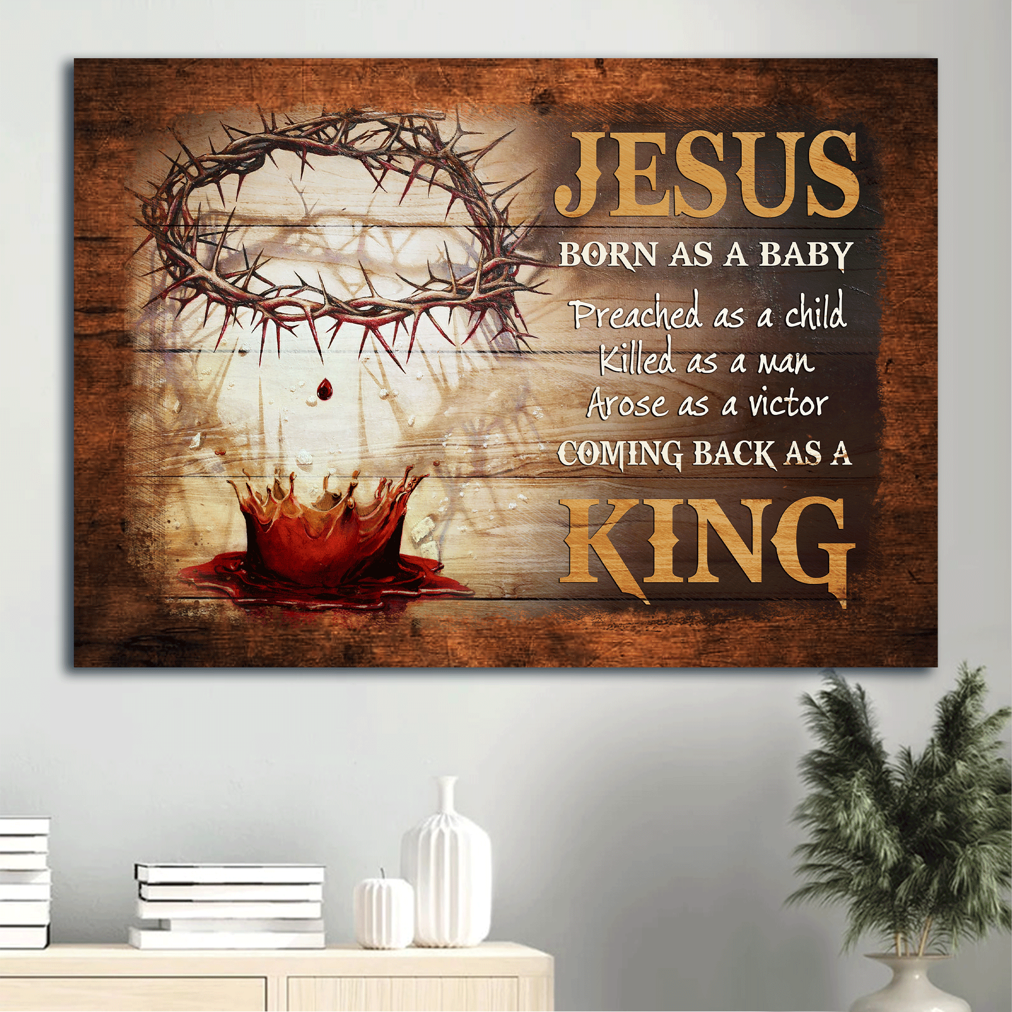 Jesus Landscape Canvas- Blood, Crown of Thorns canvas- Gift for Christian- Born as a baby, coming back as a King - Landscape Canvas Prints, Wall Art