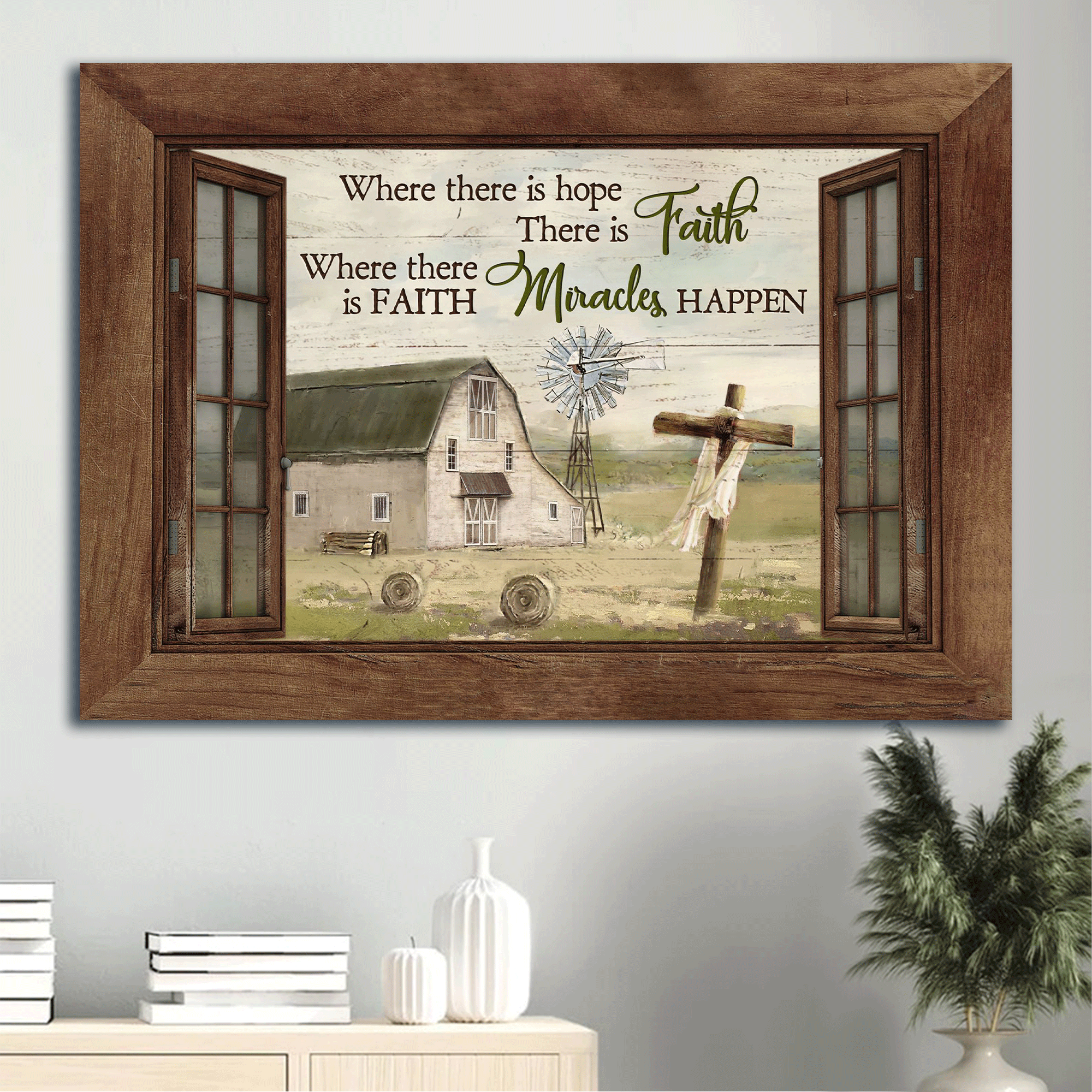 Jesus Landscape Canvas - White House, Wooden Cross, Window Frame, Windmill Canvas - Gift For Christian - Where There Is Hope There Is Faith Canvas