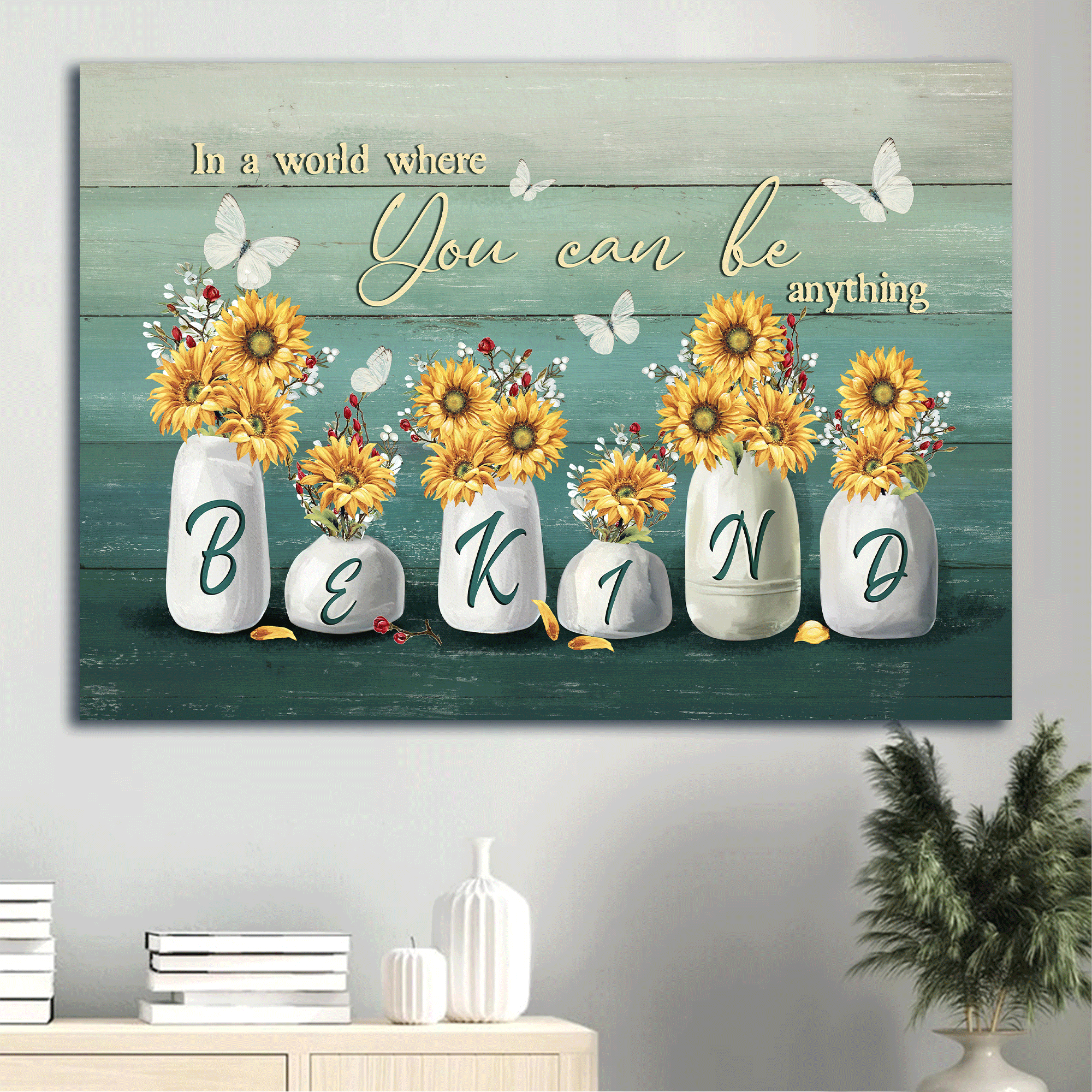 Jesus Landscape Canvas - Sunflower Vase, Butterfly Canvas - Gift For Christian - In A World Where You Can Be Anything Canvas