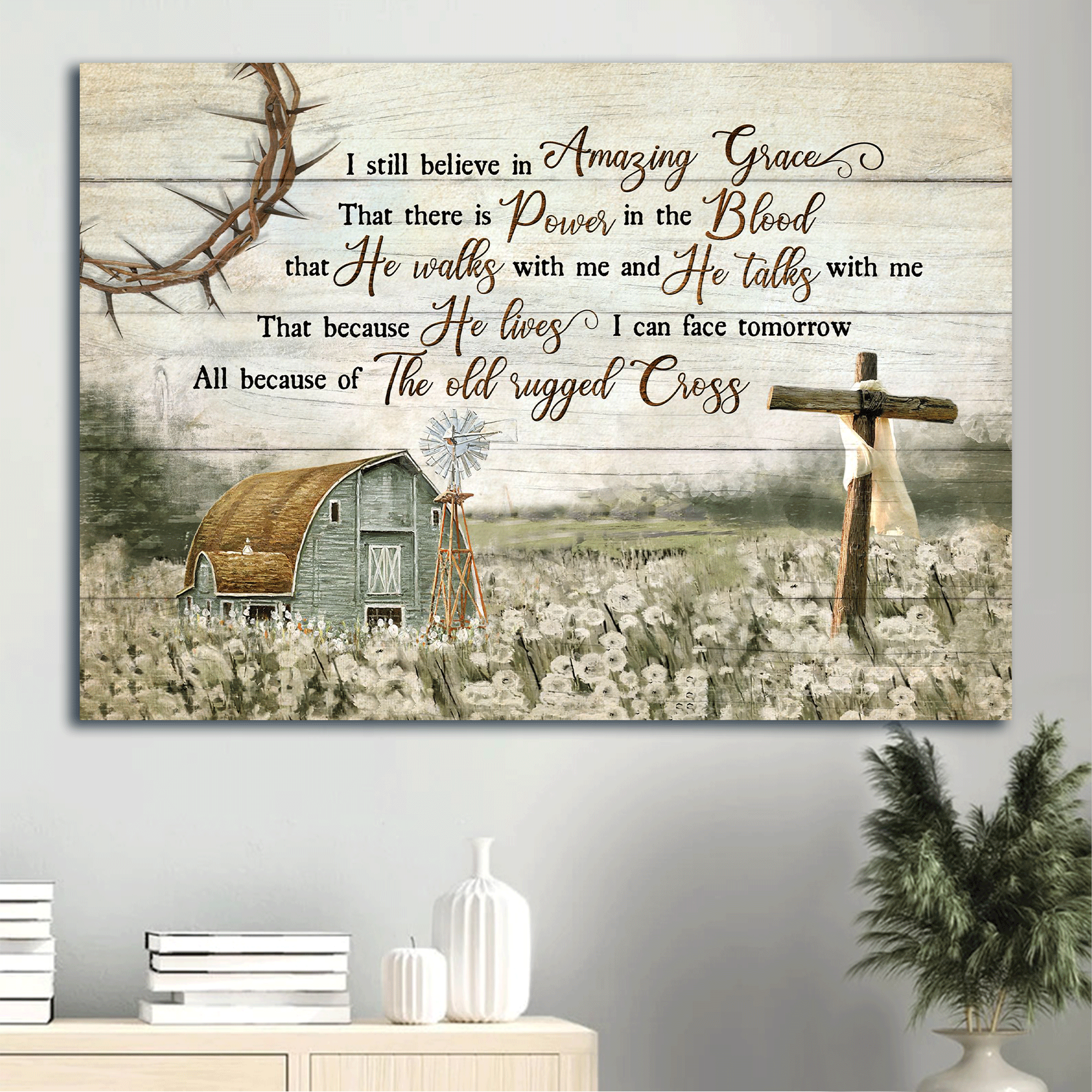 Jesus Landscape Canvas- Barn Painting, Flower Field Painting, Wooden Cross Landscape Canvas- Gift For Christian- I Still Believe In Amazing Grace