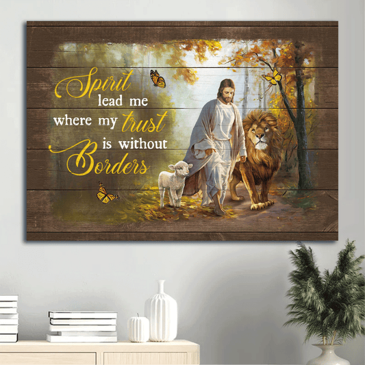Jesus Landscape Canvas - Jesus walking, Lion painting Canvas - Gift For Christian - Spirit lead me where my trust is without borders Canvas