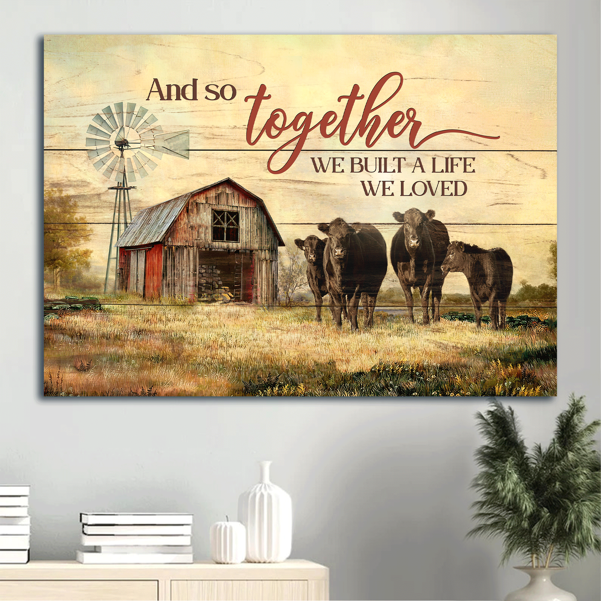 Jesus Landscape Canvas- Black cow, Beautiful sunset, Old farm- Gift for Christian- And so together we built a life we loved - Landscape Canvas Prints, Christian Wall Art