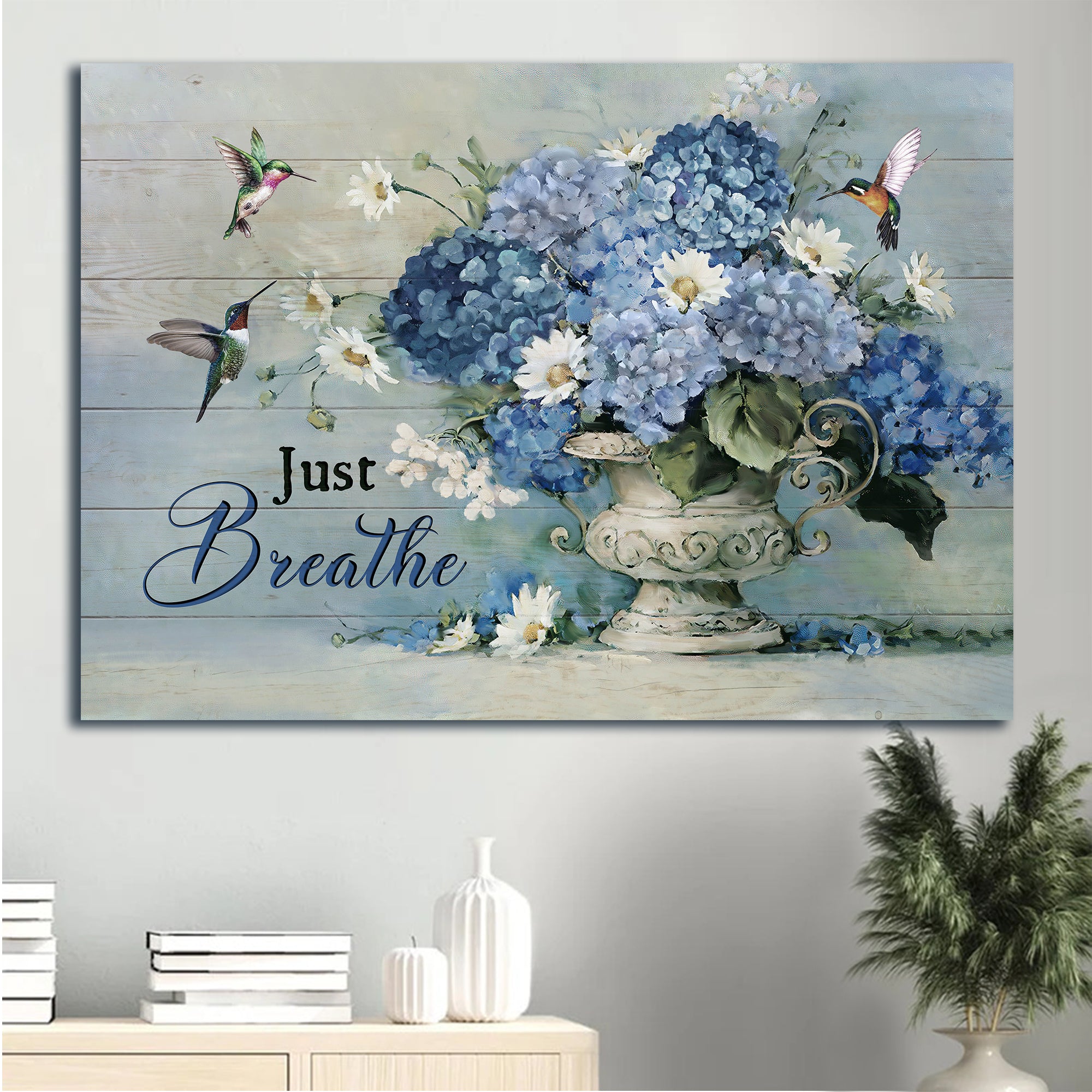 Jesus Landscape Canvas - Blue hydrangea, Daisy flower, Green hummingbirds Landscape Canvas - Gift For Christian - Just breathe Landscape Canvas