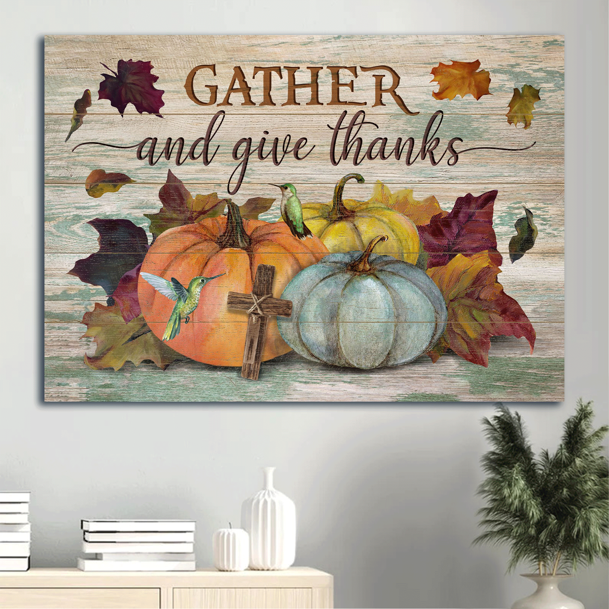 Jesus Landscape Canvas- Autumn Season, Colorful Pumpkin, Watercolor Hummingbird, Wooden Cross Canvas- Gift For Christian-  Gather And Give Thanks