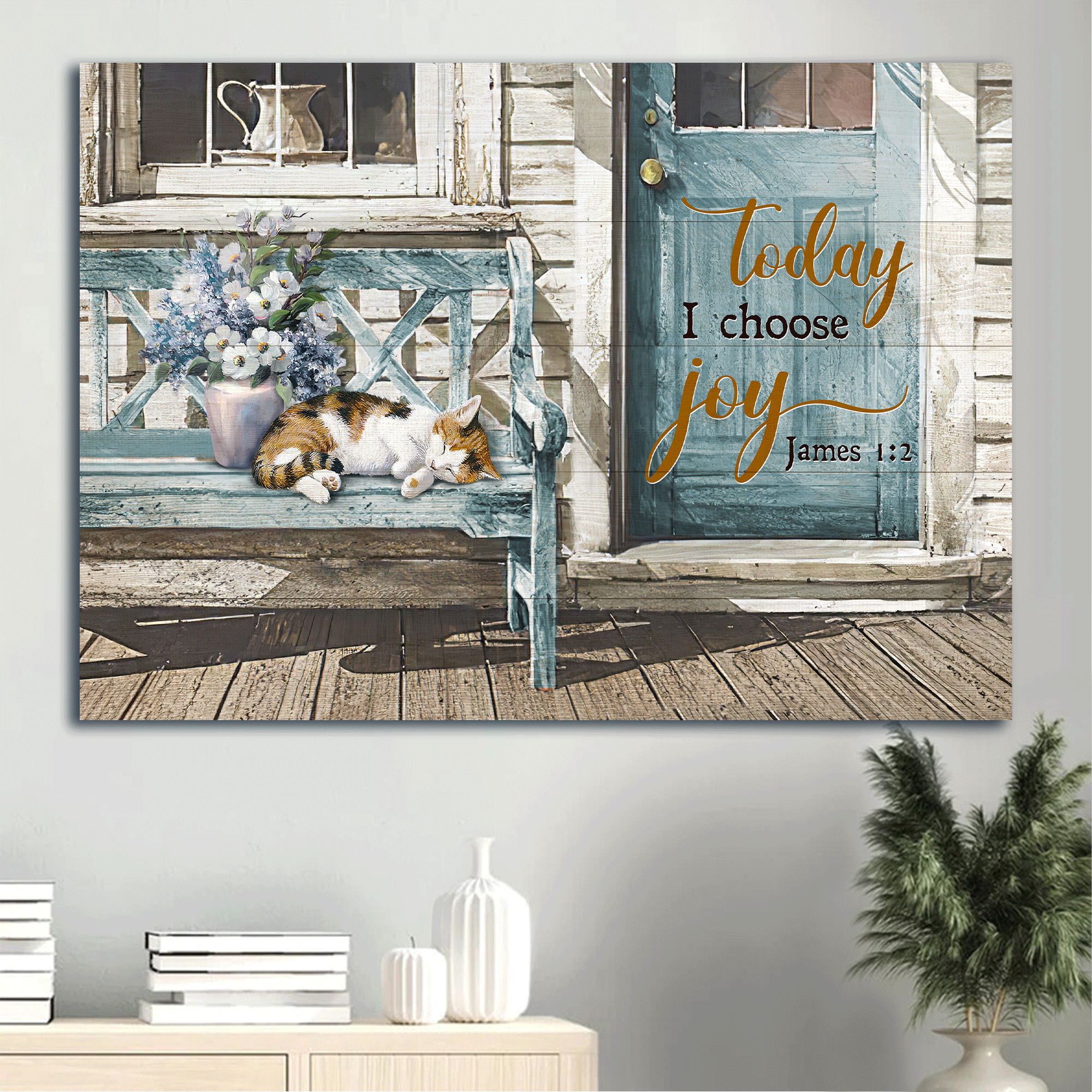 Jesus Landscape Canvas- Beautiful Day, Sleeping Cat, Flower Vase Canvas- Gift For Christian- Today I Choose Joy