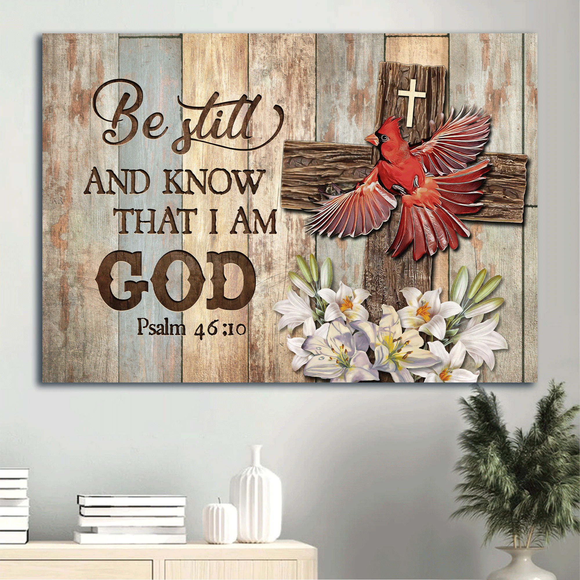 Jesus Landscape Canvas- Awesome Red Cardinal, Wooden Cross, Lily Flower Canvas- Gift For Christian- Be Still And Know That I Am God