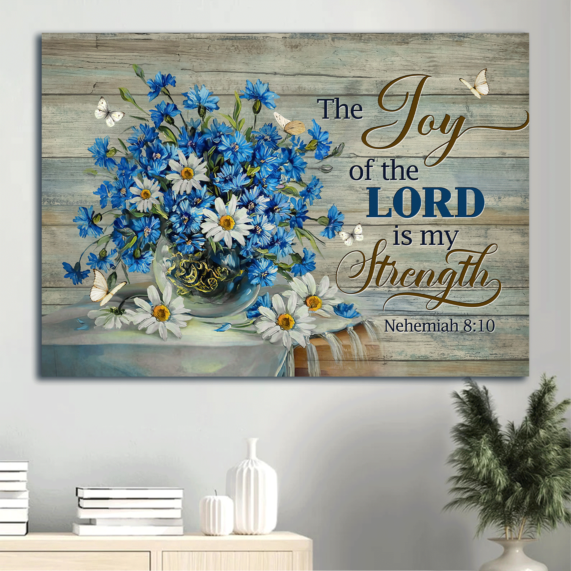 Jesus Landscape Canvas- Blue daisy, Daisy vase, White butterfly- Gift for Christian- The joy of the Lord is my strength - Landscape Canvas Prints, Home Decor Wall Art