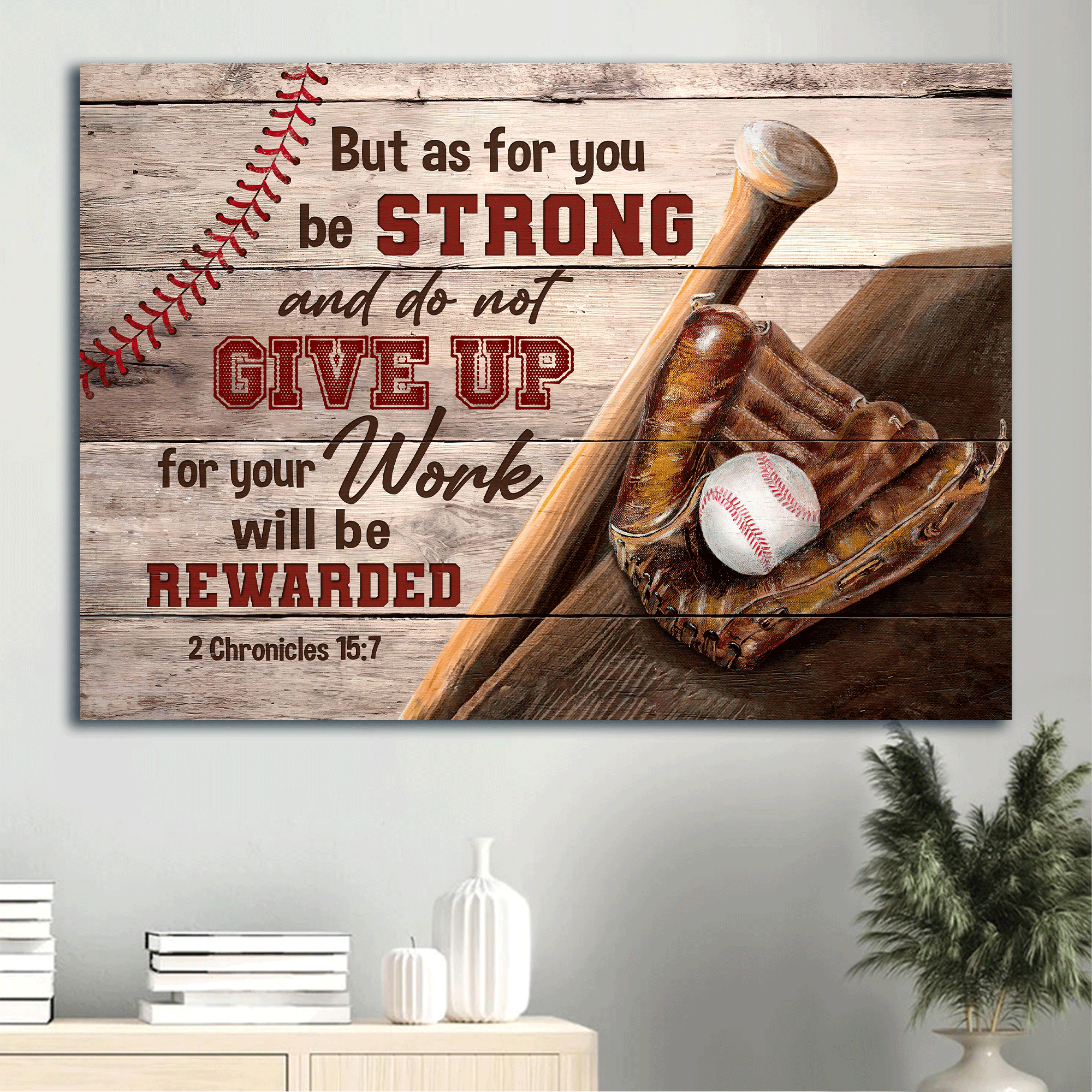 Jesus Landscape Canvas- Baseball Canvas- Gift For Christian- But As For You, Be Strong And Do Not Give Up