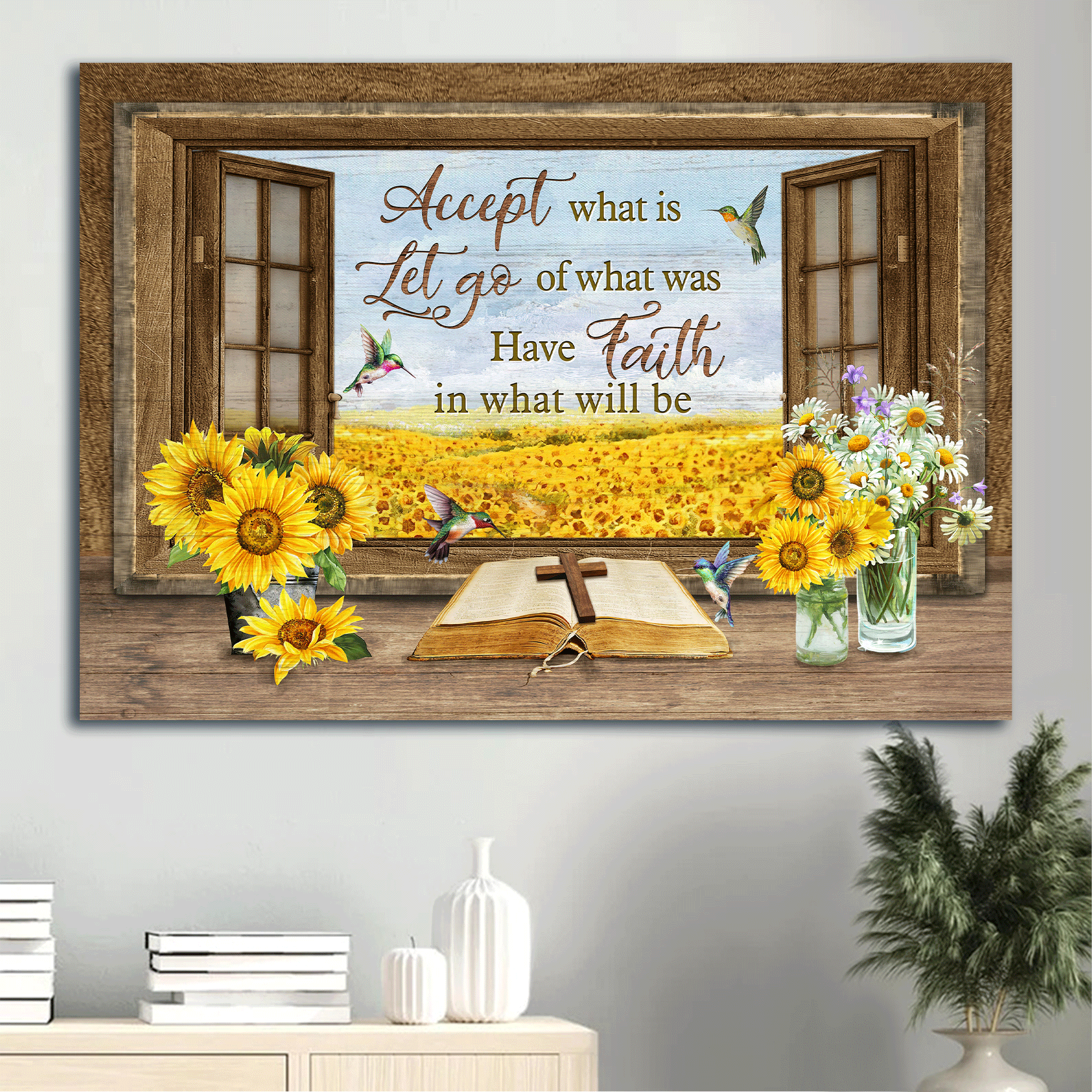 Jesus Landscape Canvas - Sunflower, Cross, Hummingbird, Sunflower Field, Sunflower Vase Canvas - Gift For Christian - Have Faith In What Will Be Canvas