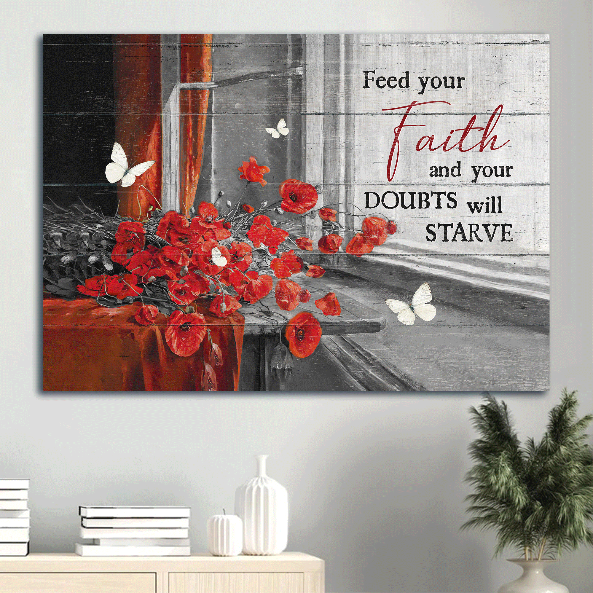 Jesus Landscape Canvas - Poppy painting, White butterfly, Still life drawing Canvas - Gift for Christian - Feed your faith and your doubts will starve Landscape Canvas Prints, Christian Wall Art