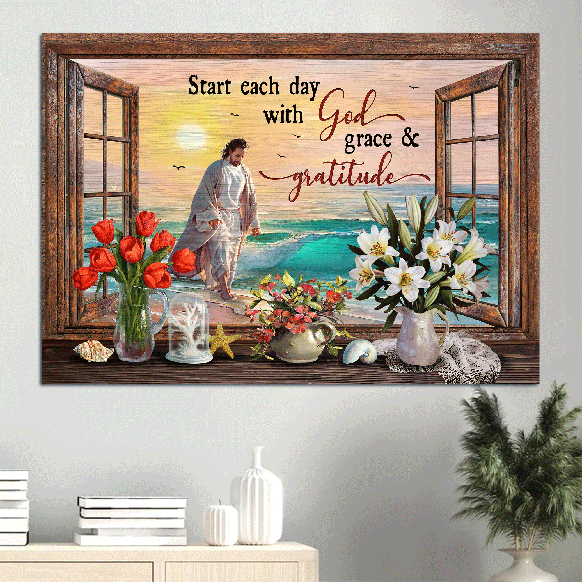 Jesus Landscape Canvas - Beautiful beach, Lovely flower vase Landscape Canvas - Gift For Christian - Start each day with God, grace & gratitude