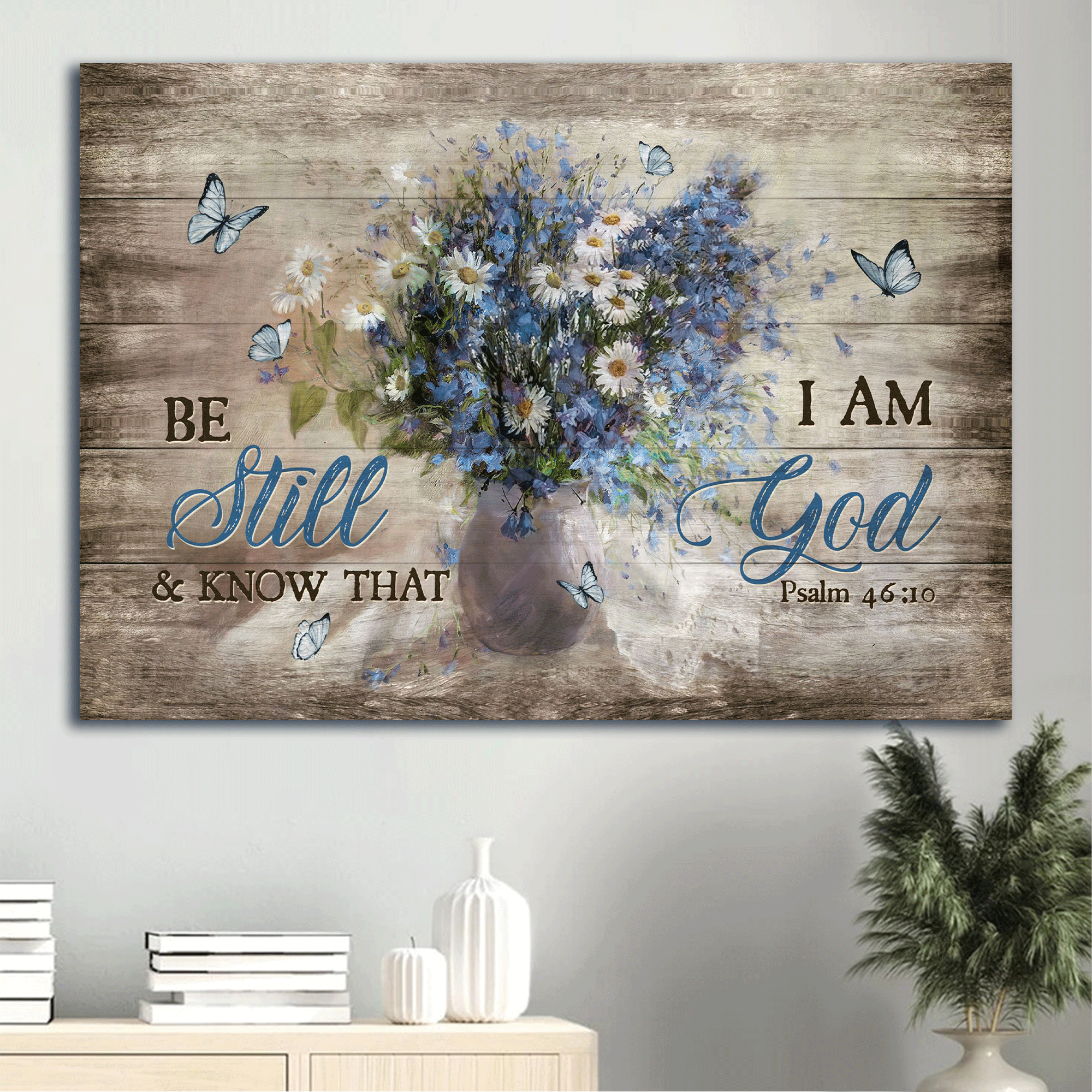 Jesus Landscape Canvas - Vintage Flower, Still Life Painting, Butterfly Canvas - Gift For Christian - Be Still And Know That I Am God Canvas