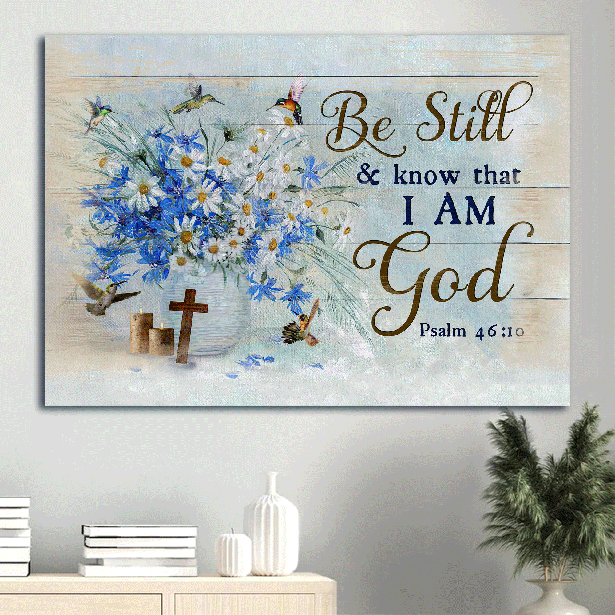 Jesus Landscape Canvas - Watercolor Daisy, Blue Flower, Hummingbird, Flower Vase Canvas - Gift For Christian - Be Still And Know That I Am God Canvas