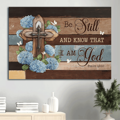 Jesus Landscape Canvas - Beautiful hydrangea painting, Pretty cross Landscape Canvas - Gift For Christian - Be still and know that I am God