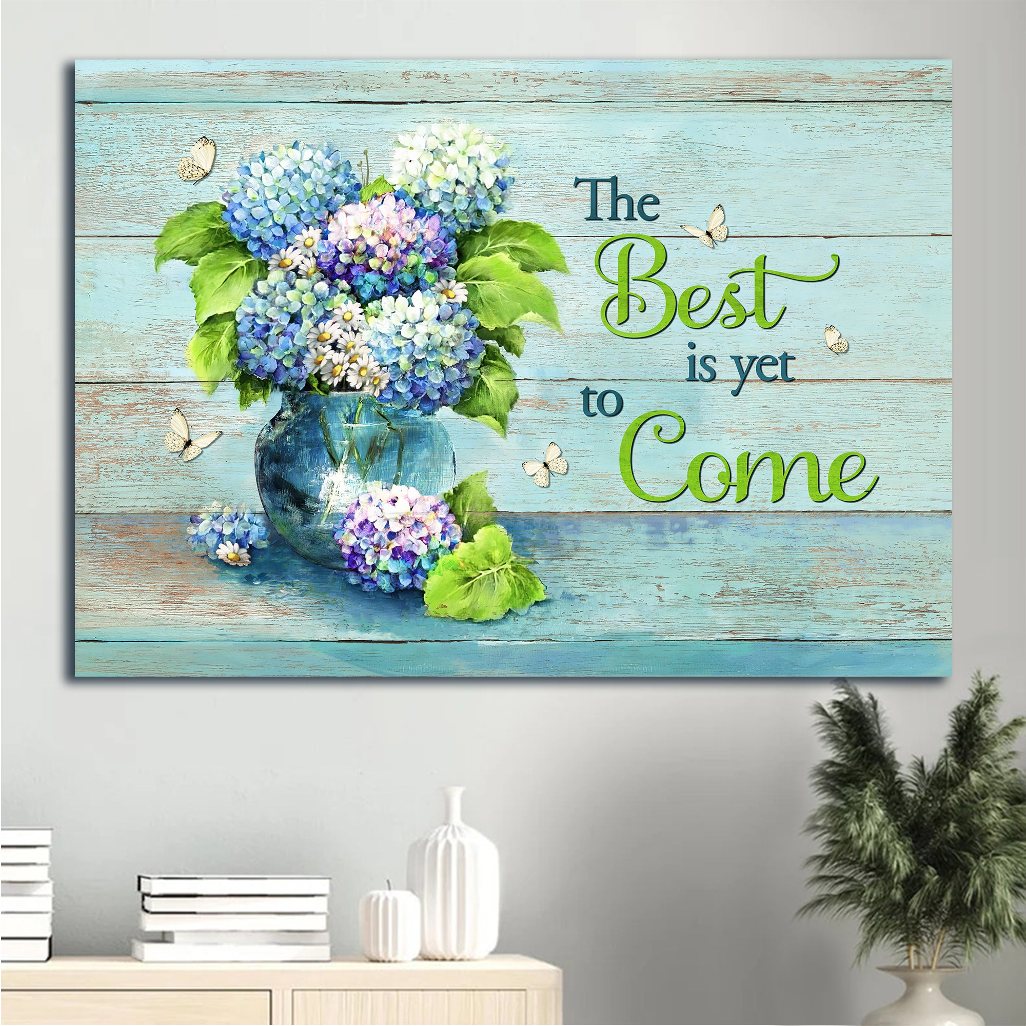 Jesus Landscape Canvas - Blue hydrangea, Butterfly drawing, Green painting Landscape Canvas - Gift For Christian - The best is yet to come Landscape Canvas