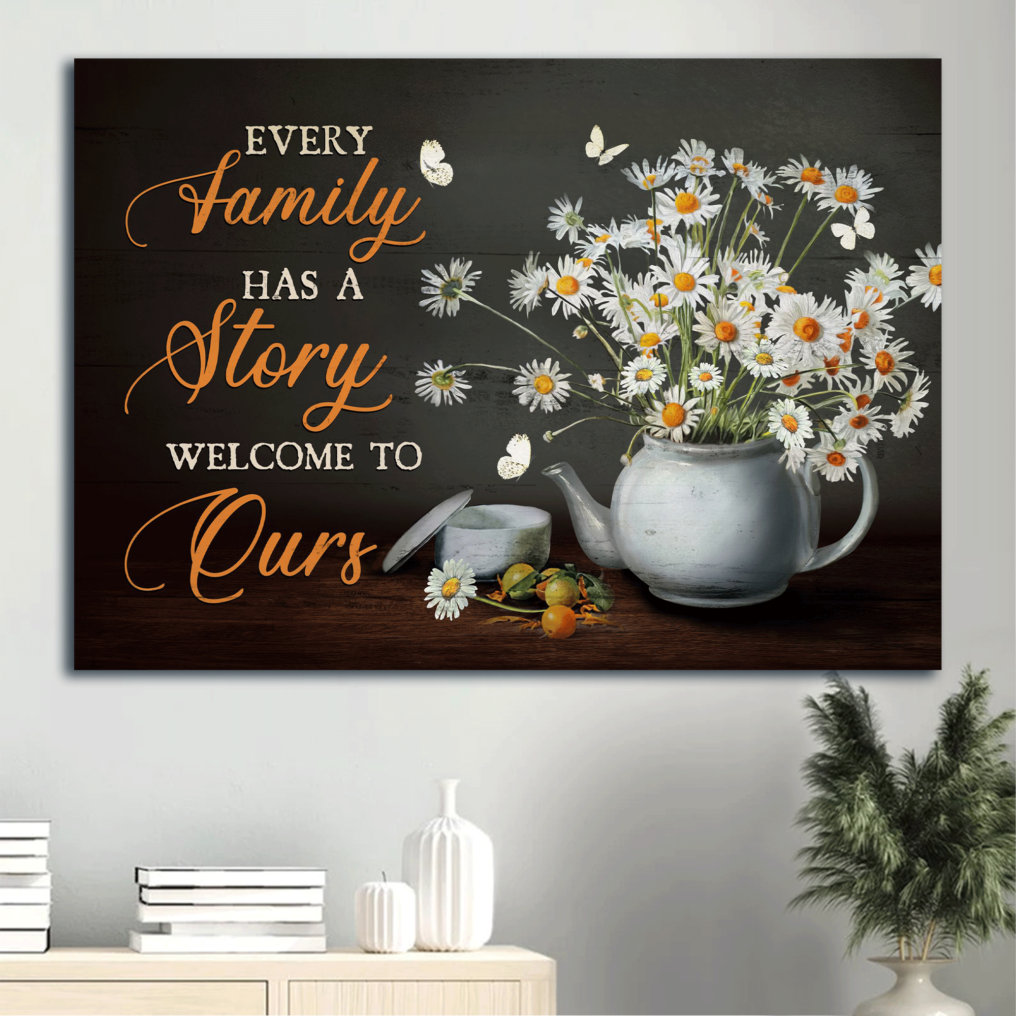 Jesus Landscape Canvas- Beautiful daisy, Tea pot, White butterfly canvas- Gift for Christian- Every family has a story welcome to ours