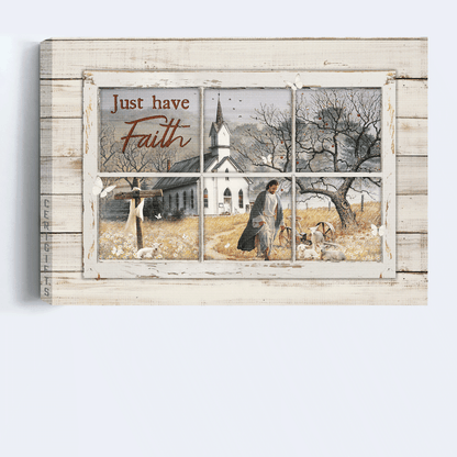 Jesus Landscape Canvas - Vintage Church, Peace Painting, Walking With Jesus Canvas - Gift For Christian - Just Have Faith Canvas