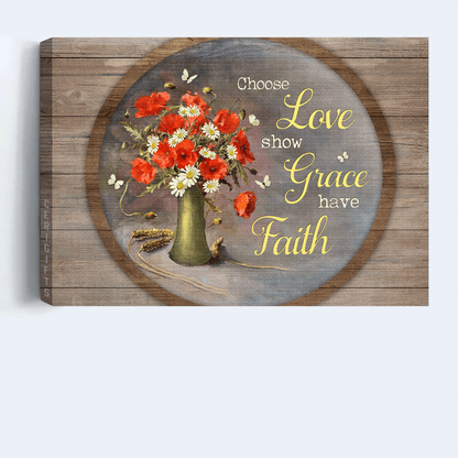 Jesus Landscape Canvas - Pretty butterfly, Poppy painting, White daisy Canvas - Gift for Christian -  Choose love show grace have faith Landscape Canvas
