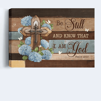 Jesus Landscape Canvas - Beautiful hydrangea painting, Pretty cross Landscape Canvas - Gift For Christian - Be still and know that I am God