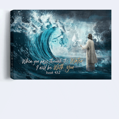 Jesus Landscape Canvas- Dove of peace, Jesus calms the storm, Bible verse canvas- Gift for Christian- When you pass through the water