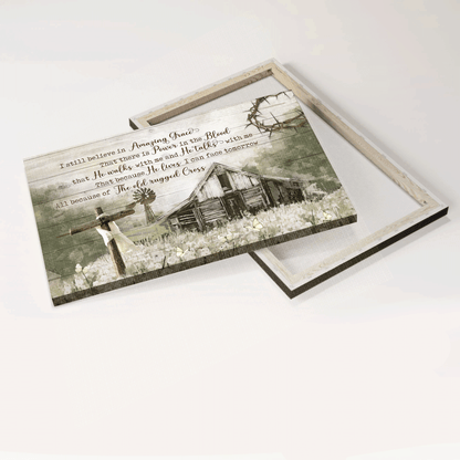 Jesus Landscape Canvas - Old Barn painting, Countryside, Dandelion Field Landscape Canvas - Gift For Christian - I still believe in amazing grace Landscape Canvas