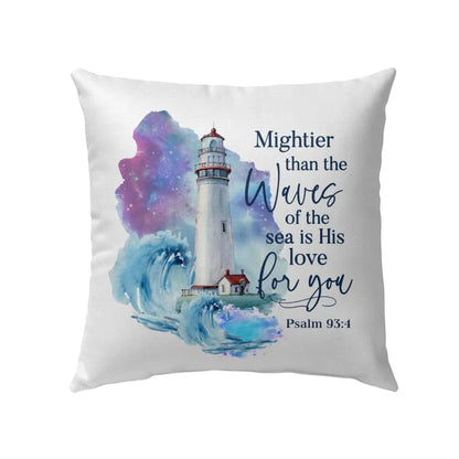 Bible Verse Pillow - Jesus Pillow - Lighthouse, Blue Sea Pillow - Gift For Christian - Mightier Than The Waves Of The Sea Is His Love For You Psalm 93:4 Pillow