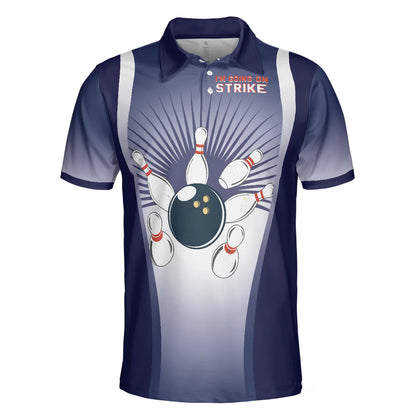 Striking Bowling Men Polo Shirt, I'm Going On Strike Bowling Polo Shirt, Best Bowling Shirt For Men, Gift For Bowling Lovers