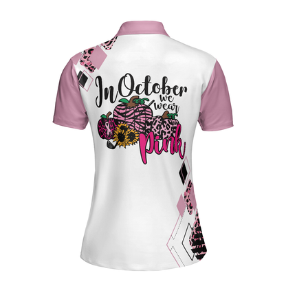 Golf Girl In October We Wear Pink Short Sleeve Women Polo Shirt, White And Pink Breast Cancer Awareness Shirt, Best Gift For Women Golfers