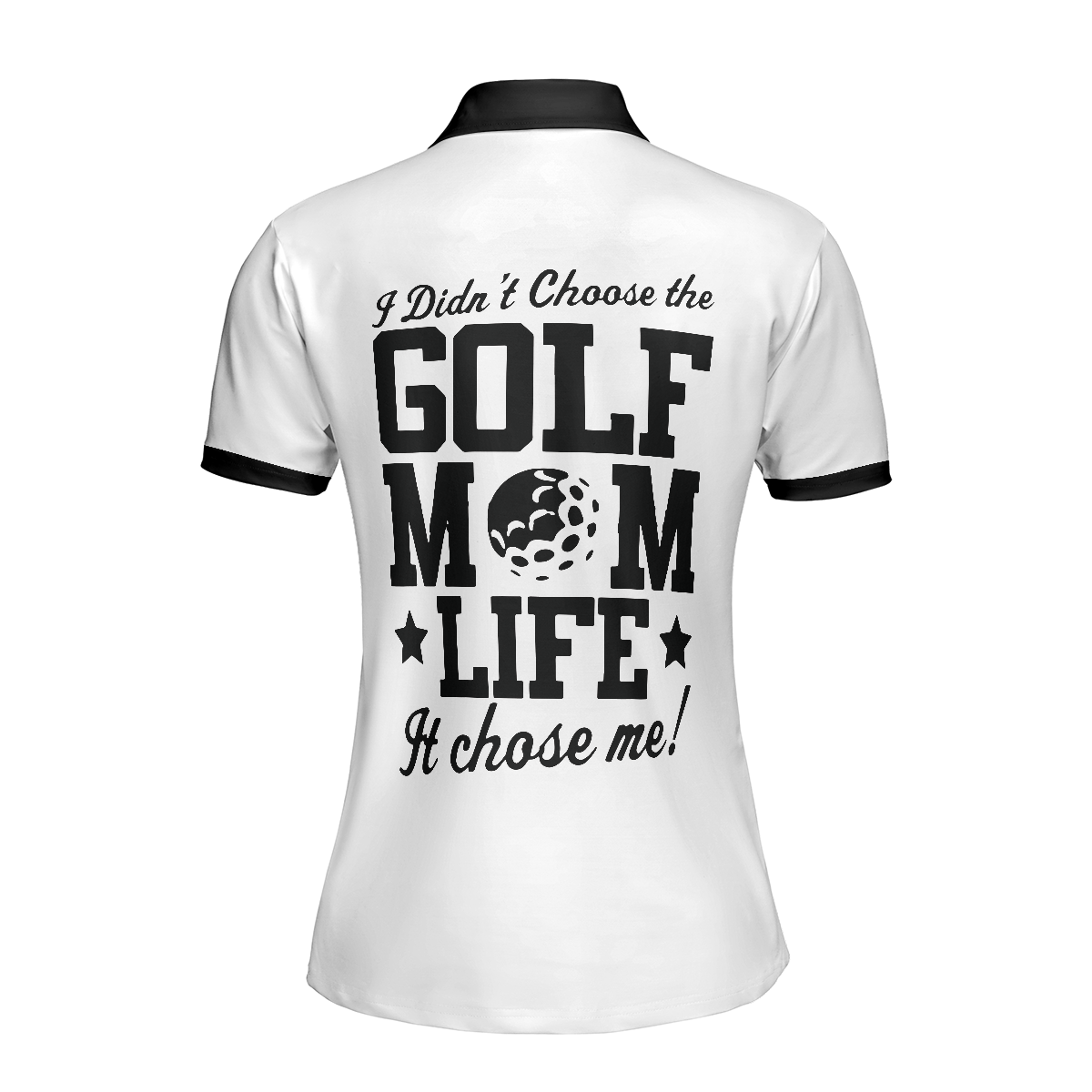 I Didn't Choose The Golf Mom Life It Chose Me Golf Short Sleeve Women Polo Shirt, Best Golf Shirt For Ladies