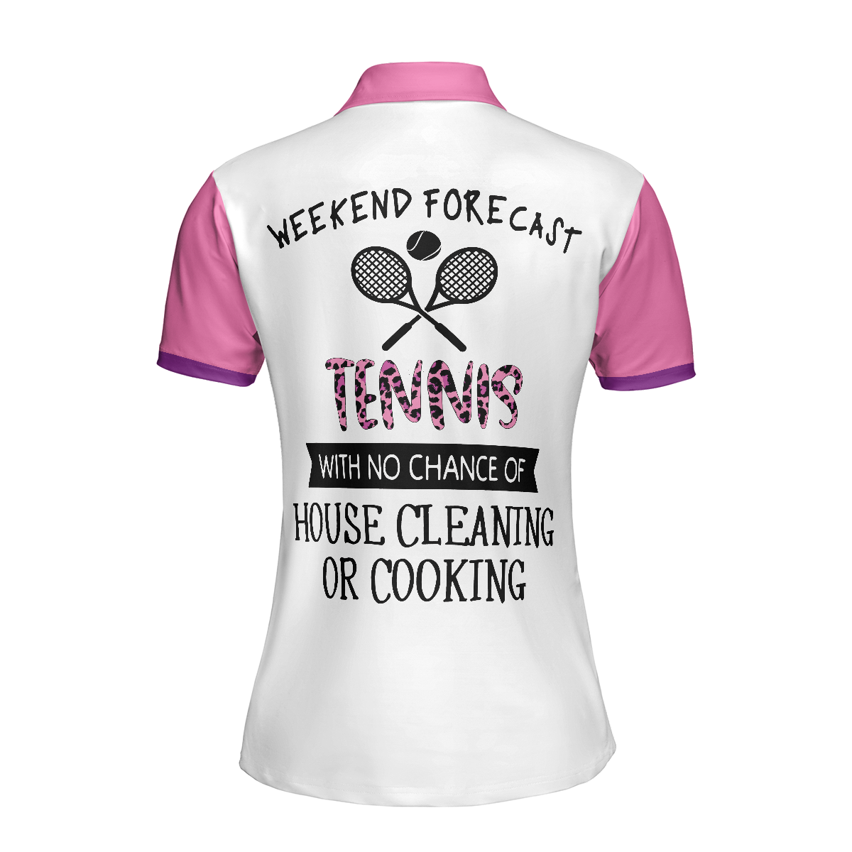 Tennis Women Polo Shirt, Tennis With No Chance Of House Cleaning Or Cooking Short Sleeve Women Polo Shirt - Best Tennis Shirt For Ladies