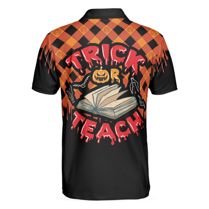 Trick Or Teach Halloween Polo Shirt For Men, Best Halloween Gift For Teachers - Perfect Gift For Men