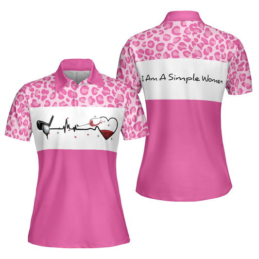 Golf Women Polo Shirt, I Am A Simple Woman Golf Short Sleeve Women Polo Shirt, White And Pink Golf Shirt For Ladies, Gift For Wine Lovers