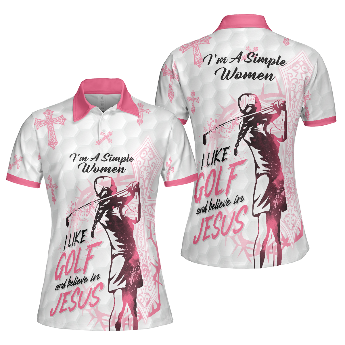 Golf and Jesus Women Polo Shirt, I'm A Simple Women I Like Golf And Believe In Jesus Short Sleeve Women Polo Shirt, Best Golf Shirt For Ladies