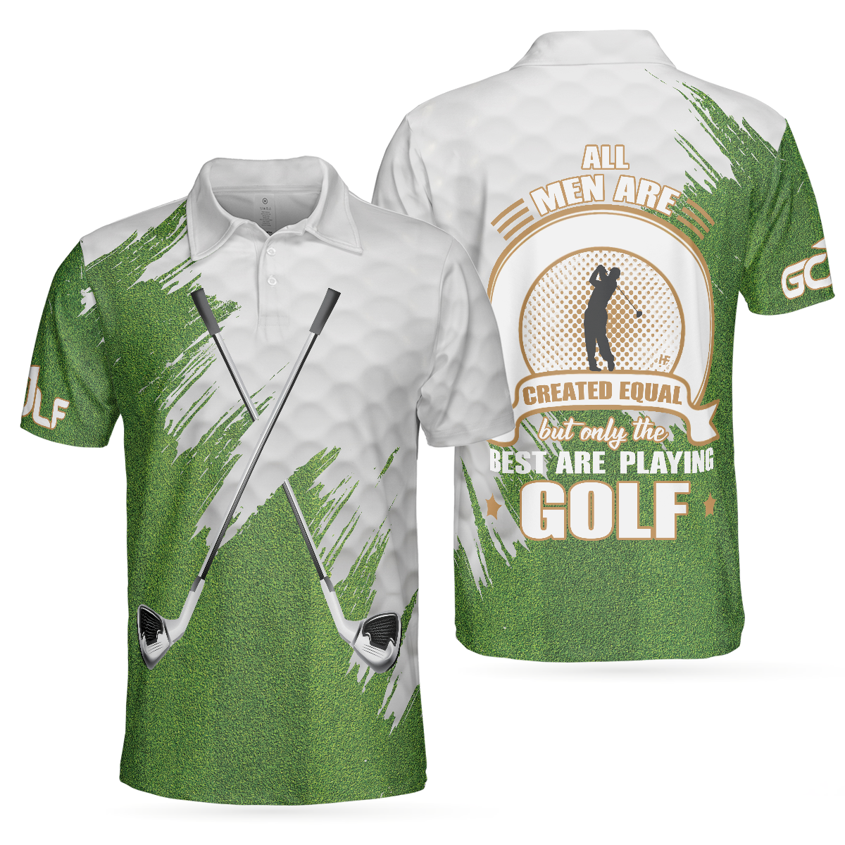 Golf Men Polo Shirt, All Men Are Created Equal But Only The Best Playing Golf Polo Shirt, Green And White Polo Golf Shirts For Men, Gift For Golfers