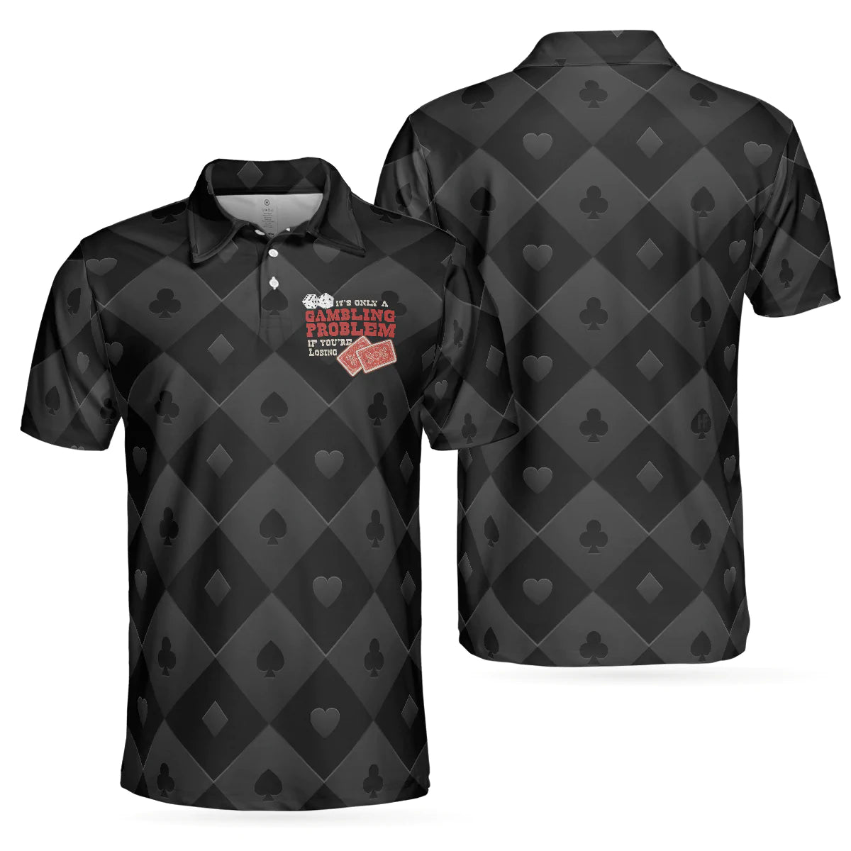 Black Poker Men Polo Shirt, It Only A Gambling Problem If You're Losing Poker Shirt For Men