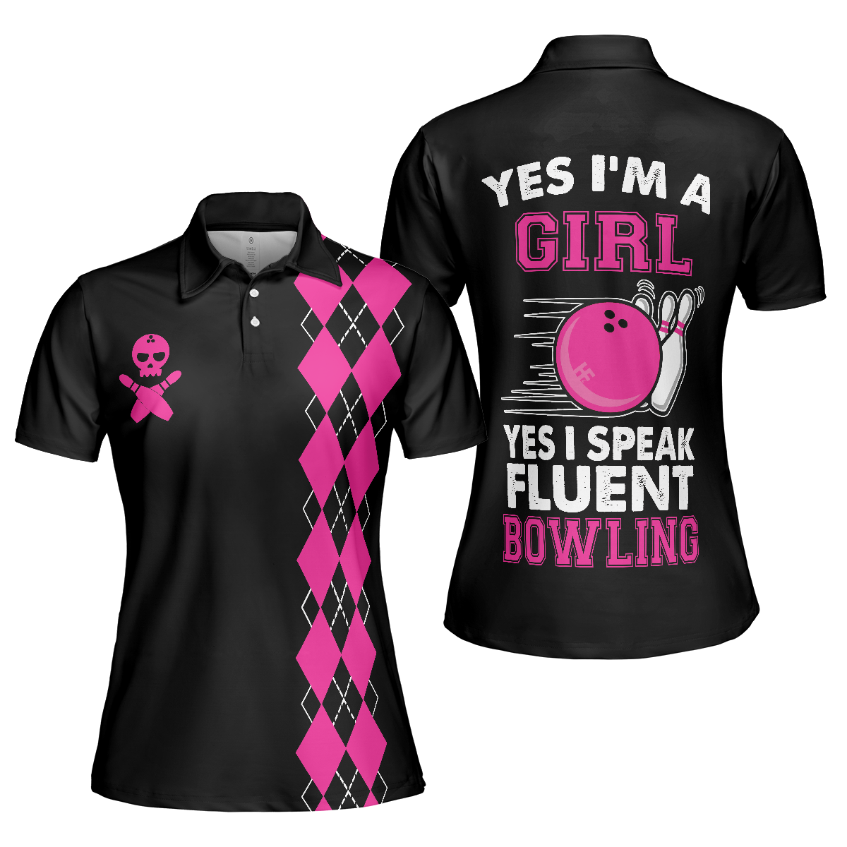 Yes I'm A Girl Yes I Speak Fluent Bowling Short Sleeve Women Polo Shirt, Skull Bowling Shirt With Sayings - Perfect Gift For Women