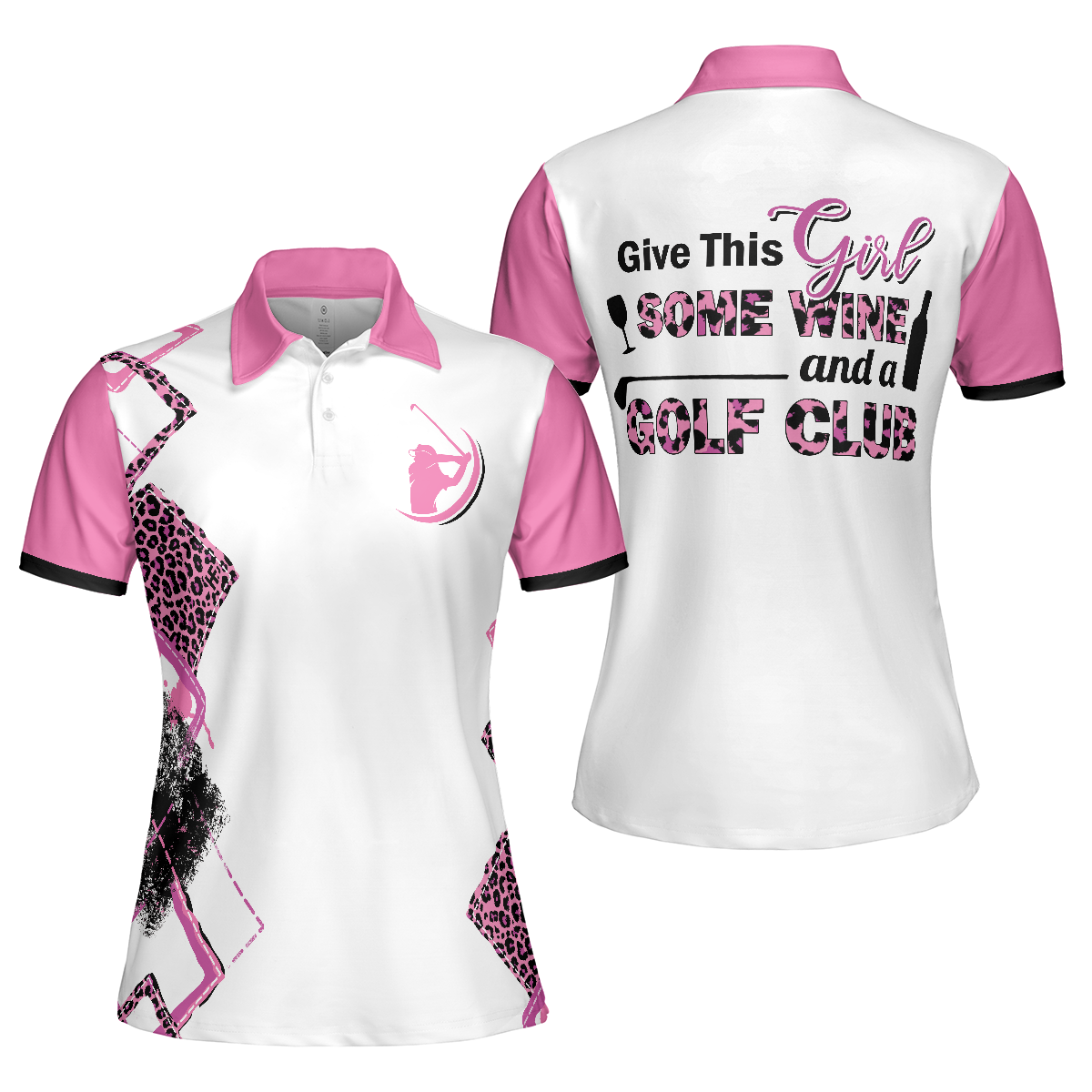 Best Pink Leopard Pattern Golf Women Polo Shirt, Give This Girl Some Wine & A Golf Club Short Sleeve Shirt For Ladies, Gift For Golfers, Unique Female Golf Gift