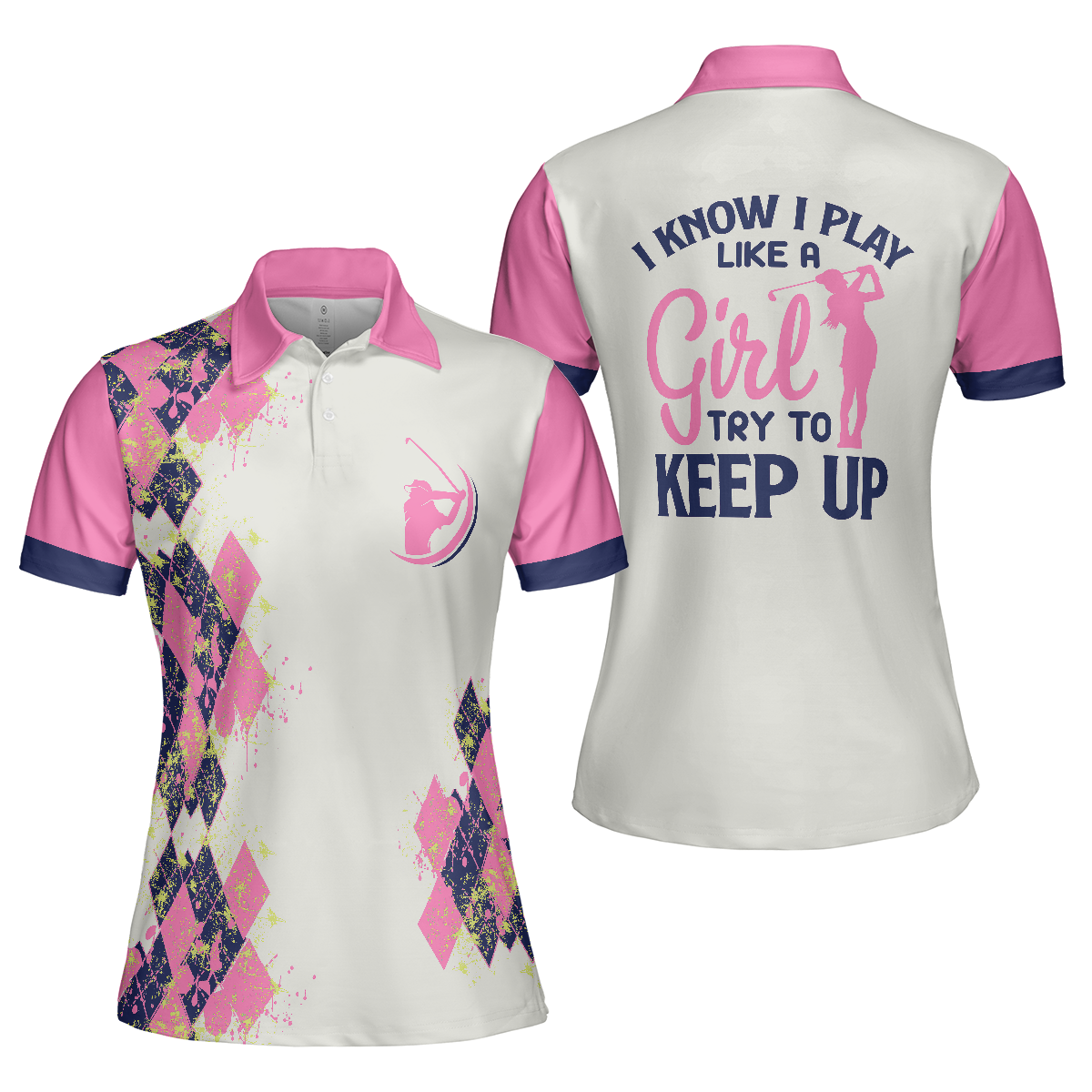 Pink And Navy Argyle Pattern Golf Short Sleeve Women Polo Shirt, I Know I Play Like A Girl Try To Keep Up Shirt For Ladies, Unique Female Golf Gift