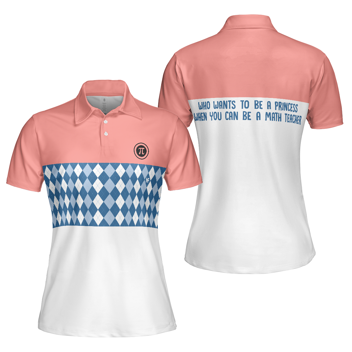 Who Wants To Be A Princess When You Can Be A Math Teacher Short Sleeve Women Polo Shirt - Perfect Gift For Women