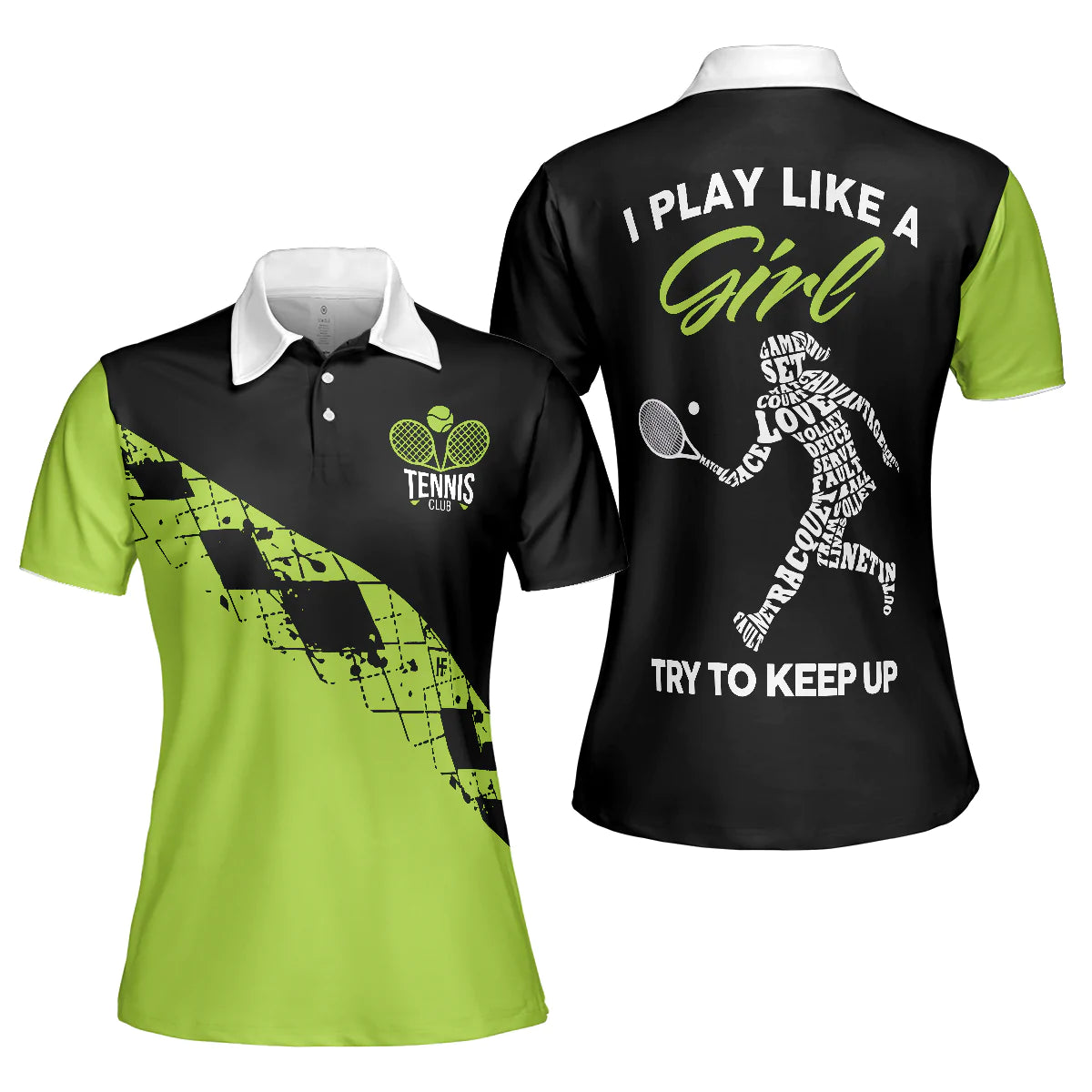 Tennis Short Sleeve Women Polo Shirt, I Play Like A Girl Try To Keep Up Shirt For Ladies, Gift For Tennis Players