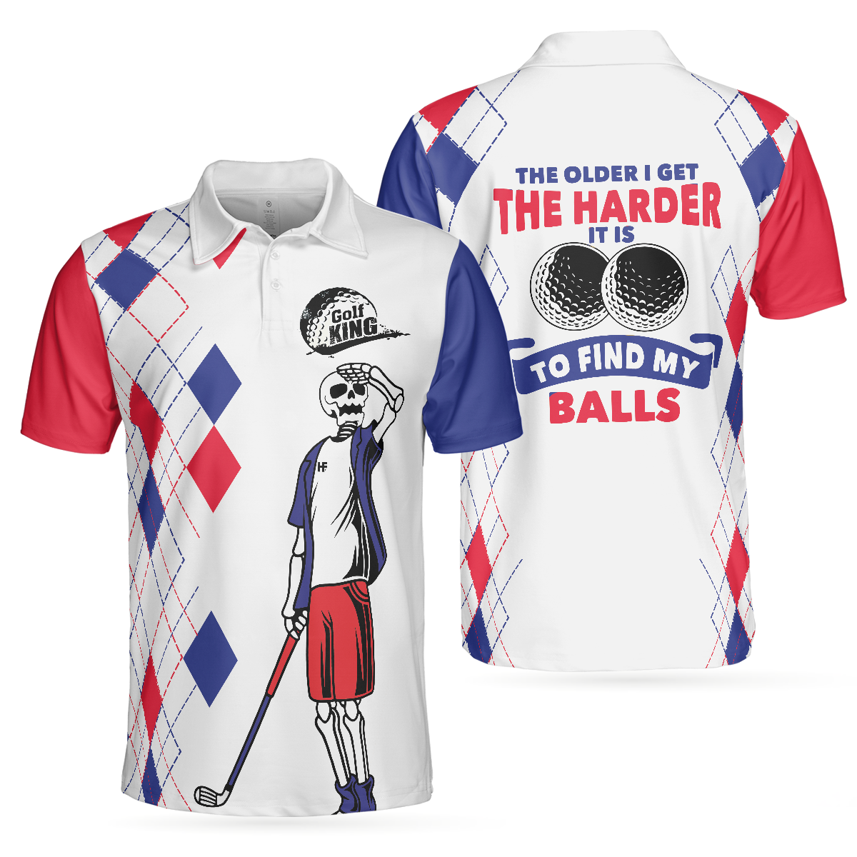 The Older I Get The Harder It Is To Find My Balls Golf Polo Shirt, Skeleton Golf Shirt Design, Swag Golf Shirt - Perfect Gift For Men