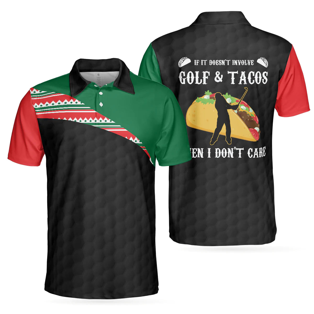 Funny Golf Sayings Men Polo Shirt, If It Doesn't Involve Golf & Tacos Then I Don't Care Shirt For Golfers