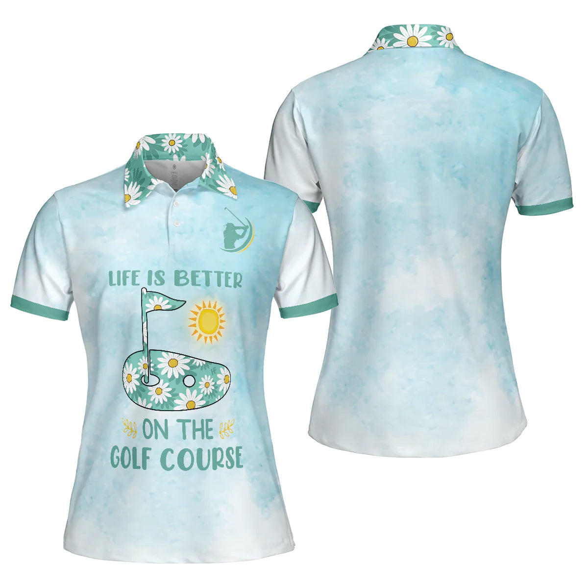 Light Blue Tie Dye Daisy Floral Golf Course Women Polo Shirt, Life Is Better On The Golf Course Golf Girl Short Sleeve Shirt For Ladies