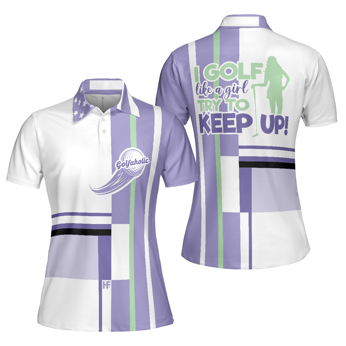 Lavender Golf Short Sleeve Women Polo Shirt, I Golf Like A Girl Try To Keep Up Shirt For Ladies