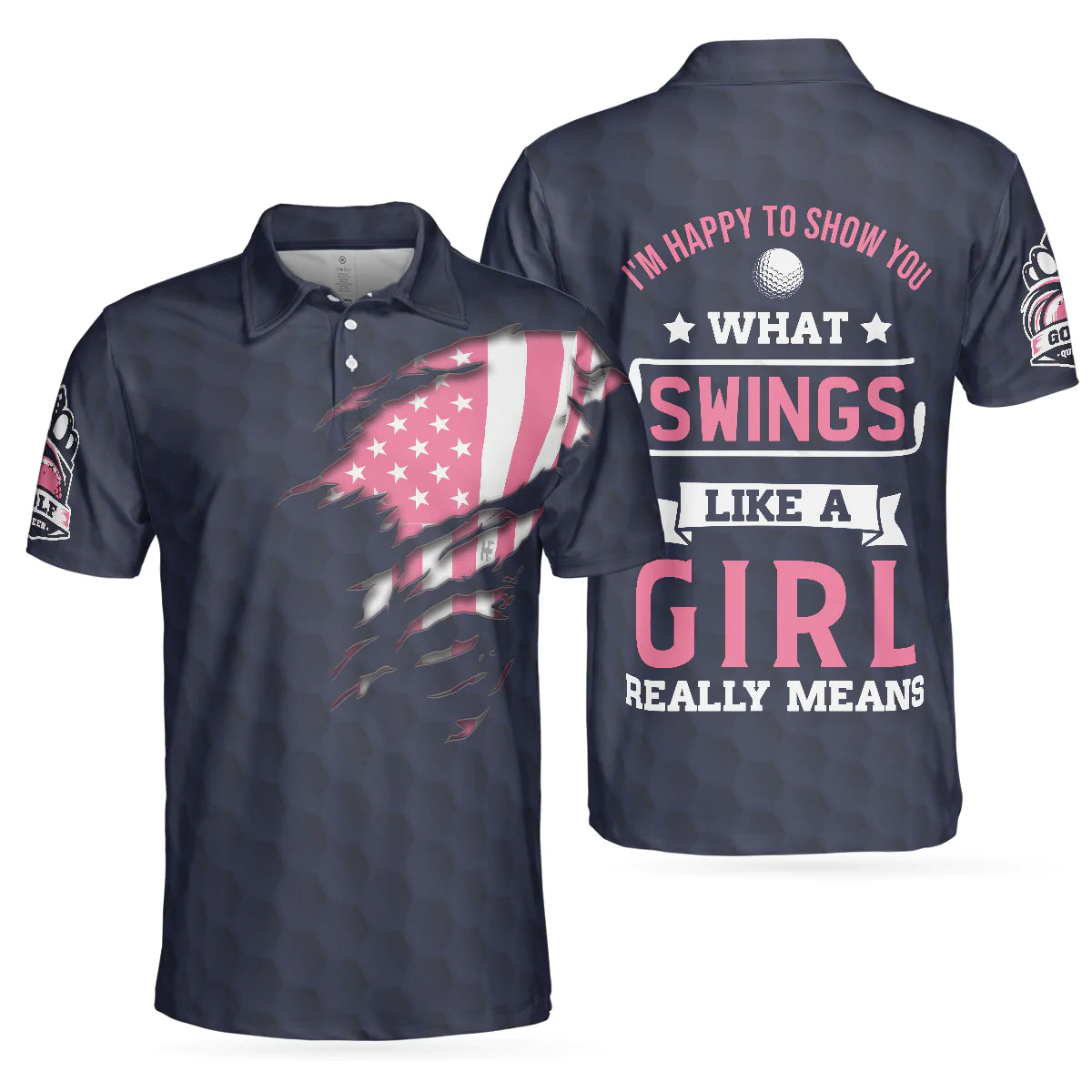 American Flag Golf Men Polo Shirt, I'm Happy To Show You What Swing Like A Girl Really Means Shirt, Best Golf Shirt For Men, Gift For Golfers