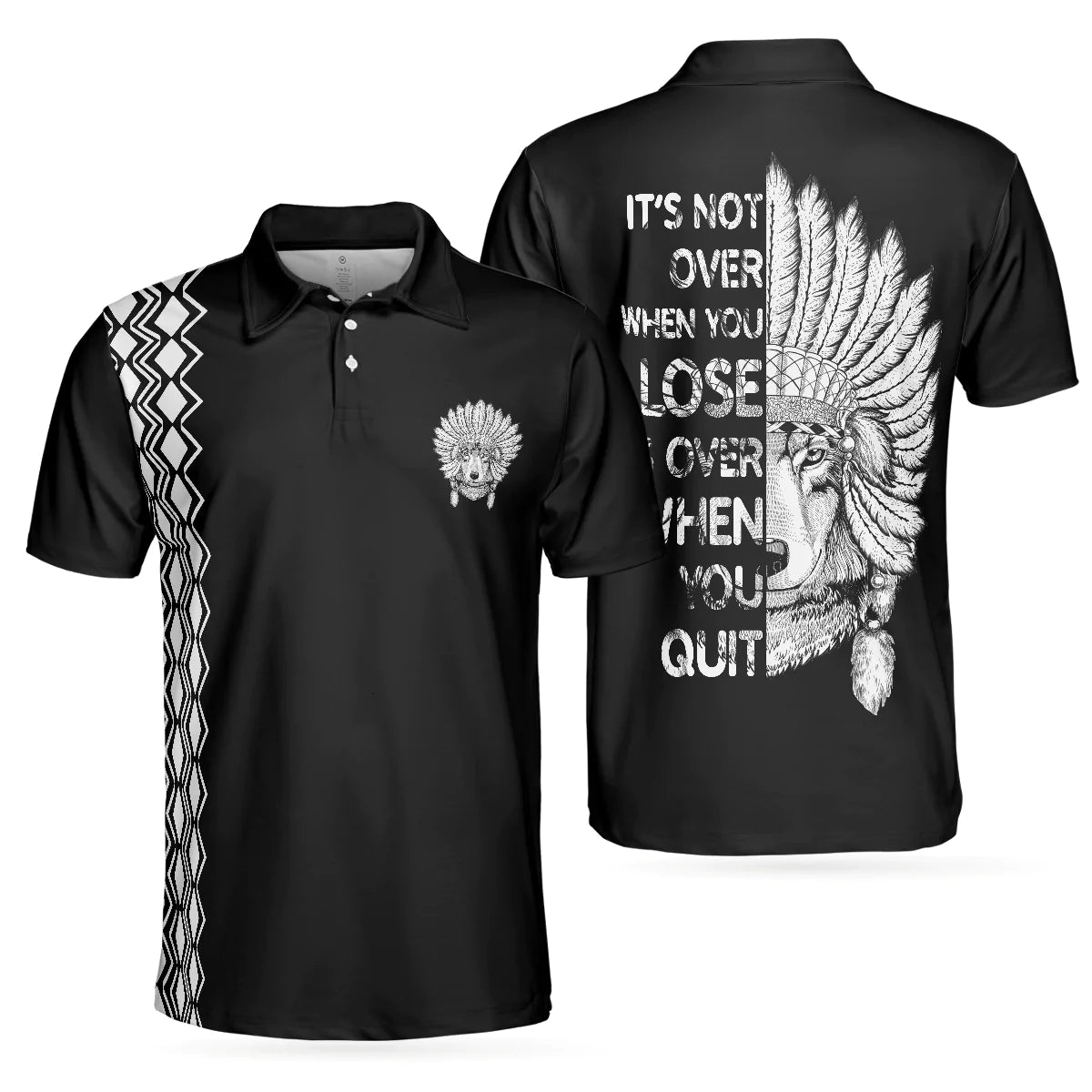 Cherokee Nation Polo Shirt, It's Not Over When You Lose It's Over When You Quit Polo Shirt, Cool Cherokee Shirt Design For Men And Women