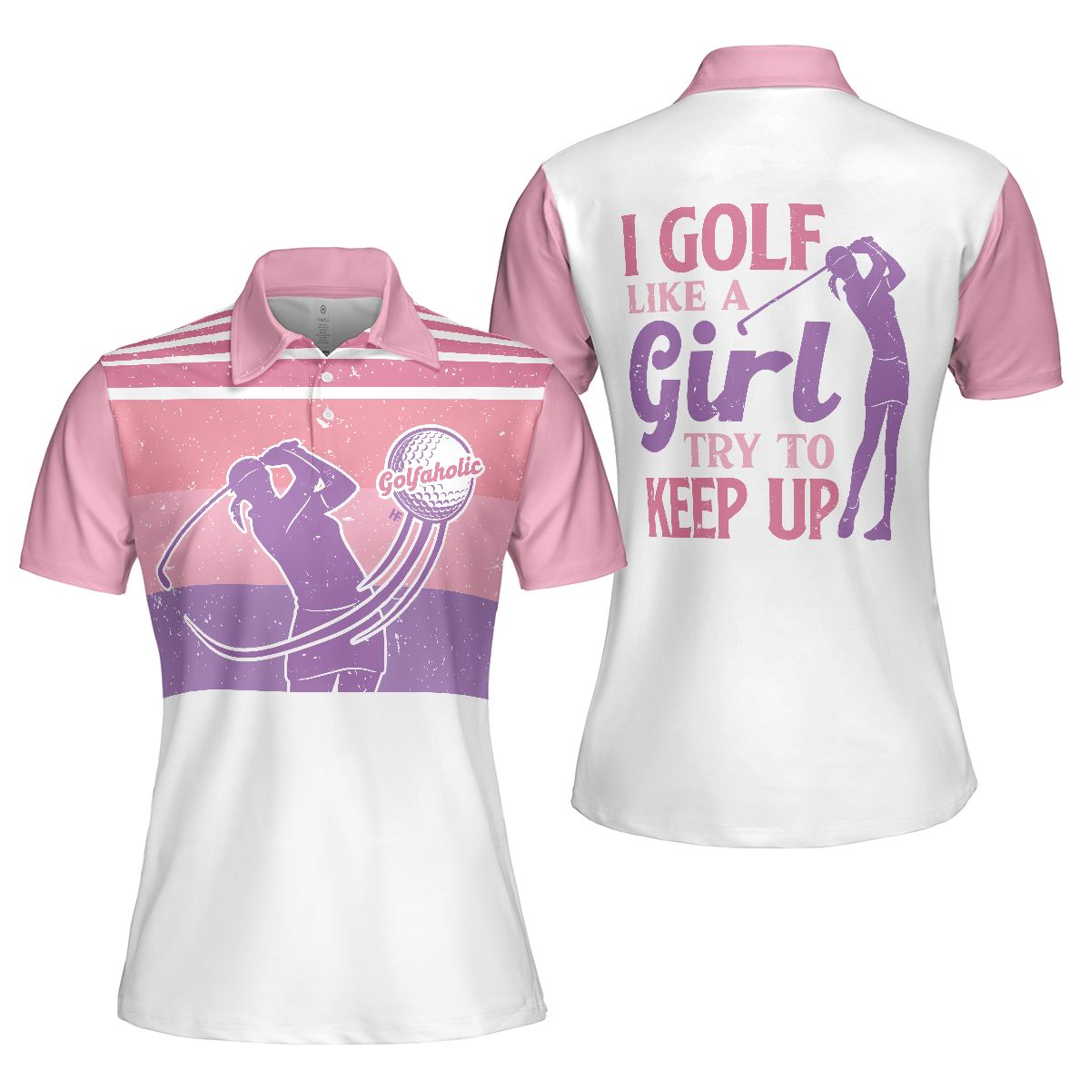 I Golf Like A Girl Try To Keep Up V2 Short Sleeve Women Polo Shirt, Pink Golf Shirt For Ladies