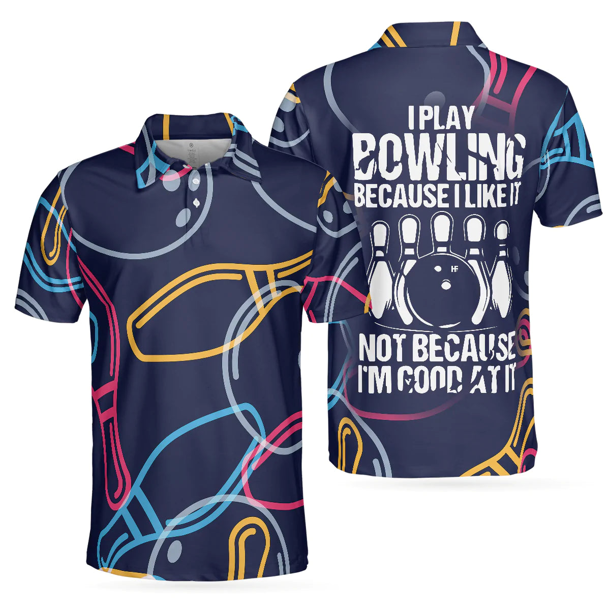 Colorful Bowling Polo Shirt, I Play Bowling Because I Like It Shirt For Men Polo Shirt, Colorful Bowling Shirt Design For Male Bowlers