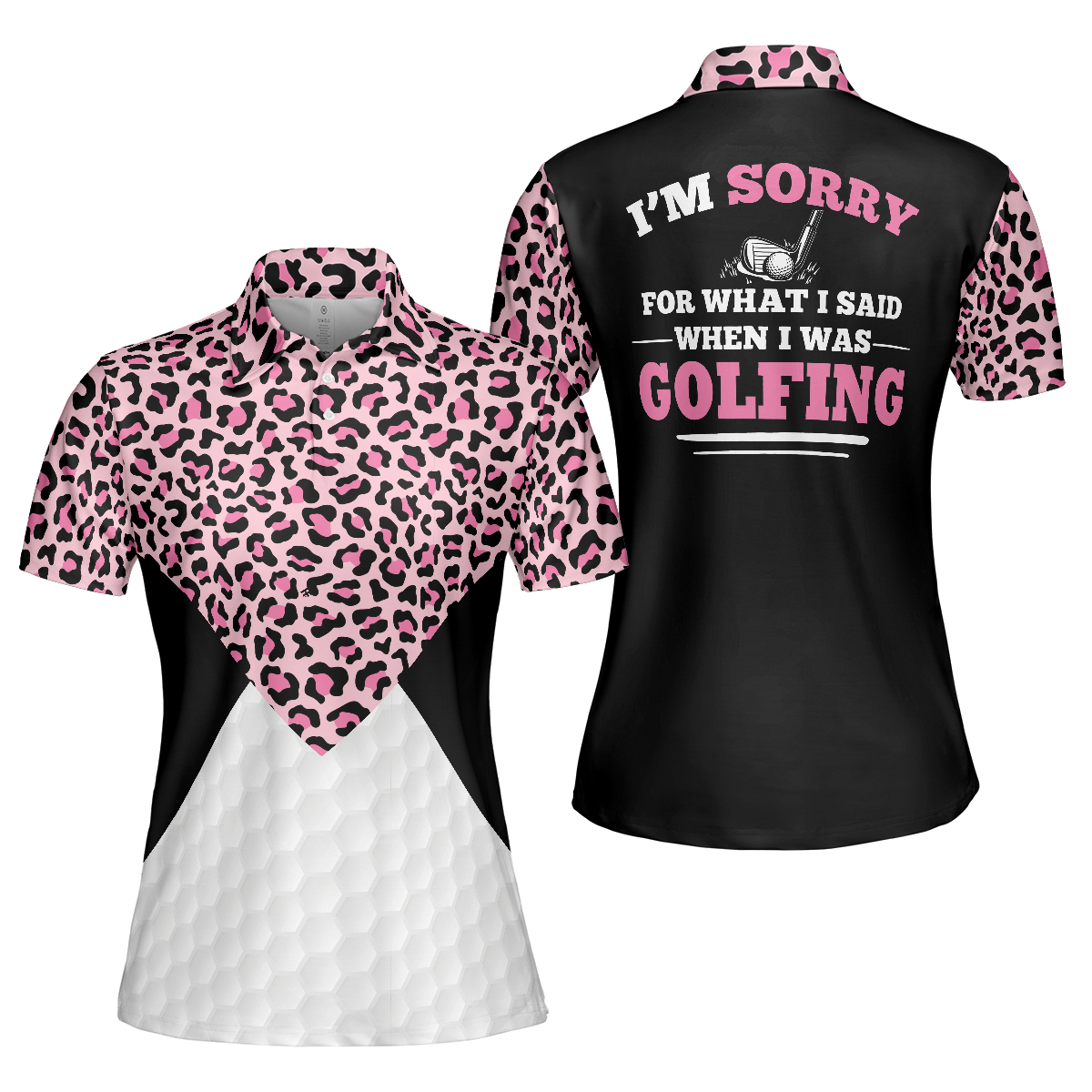 Golf Women Polo Shirt, I'm Sorry For What I Said When I Was Golfing Short Sleeve Women Polo Shirt, Pink Leopard Pattern Shirt